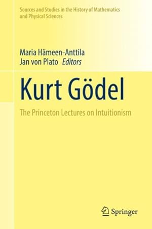 Image du vendeur pour Kurt Gdel : The Princeton Lectures on Intuitionism mis en vente par GreatBookPrices