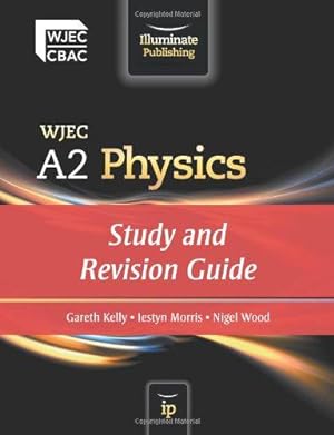 Seller image for WJEC A2 Physics: Study and Revision Guide for sale by WeBuyBooks