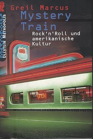 Mystery Train. Rock'n Roll und amerikanische Kultur