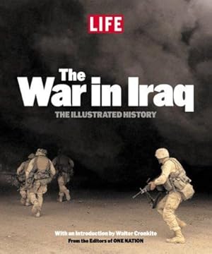 Bild des Verkufers fr Life": War in Iraq: The Illustrated History zum Verkauf von WeBuyBooks