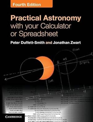 Immagine del venditore per Practical Astronomy with your Calculator or Spreadsheet venduto da WeBuyBooks