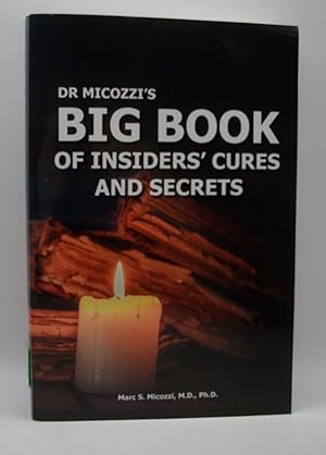 Dr Micozzi's Big Book of Insiders' Cures and Secrets