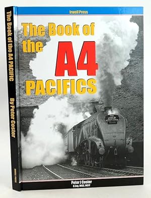 Seller image for THE BOOK OF THE A4 PACIFICS for sale by Stella & Rose's Books, PBFA