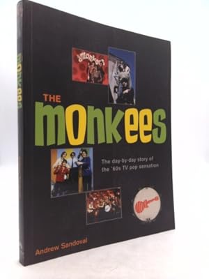 Seller image for The Monkees: The Day-By-Day Story of the 60s TV Pop Sensation for sale by ThriftBooksVintage