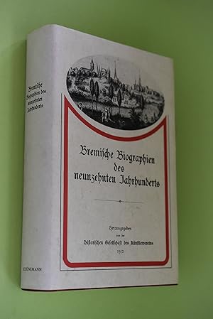 Bremische Biographie[n] des neunzehnten Jahrhunderts. hrsg. von der Historischen Gesellschaft des...