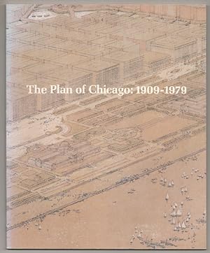 Seller image for The Plan of Chicago: 1909-1978 - An Exhibition of the Burnham Library of Architecture for sale by Jeff Hirsch Books, ABAA