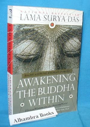 Awakening the Buddha Within : Eight Steps to Enlightenment - Tibetan Wisdom for the Western World
