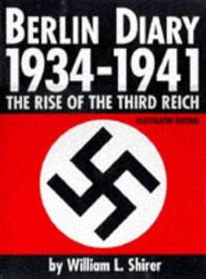 Seller image for Berlin Diary, 1934-1941: The Rise of the Third Reich for sale by WeBuyBooks