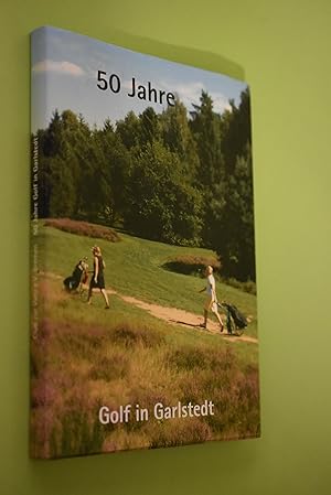 50 Jahre Golf in Garlstedt. Hardcover mit Schutzumschlag