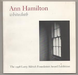 Seller image for Ann Hamilton: Whitecloth for sale by Jeff Hirsch Books, ABAA