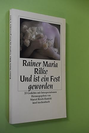 Bild des Verkufers fr Und ist ein Fest geworden : 33 Gedichte mit Interpretationen. Rainer Maria Rilke. Hrsg. von Marcel Reich-Ranicki / Insel-Taschenbuch ; 2611 zum Verkauf von Antiquariat Biebusch