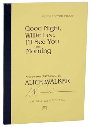 Seller image for Good Night Willie Lee I'll See You In The Morning (Signed Uncorrected Proof) for sale by Jeff Hirsch Books, ABAA