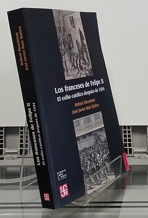 Imagen del vendedor de Los franceses de Felipe II. El exilio catlico despus de 1594 a la venta por Librera Dilogo