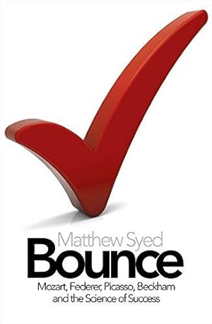 Image du vendeur pour Bounce: The of Myth of Talent and the Power of Practice mis en vente par WeBuyBooks
