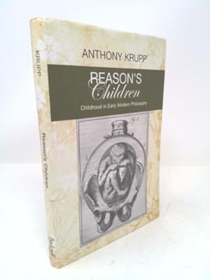 Bild des Verkufers fr Reason's Children: Childhood in Early Modern Philosophy zum Verkauf von ThriftBooksVintage