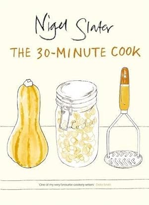 Seller image for The 30-Minute Cook: The Best of the World's Quick Cooking for sale by WeBuyBooks 2