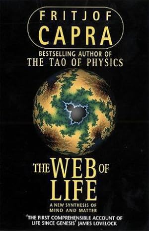 Seller image for Web of Life: A New Synthesis of Mind and Matter for sale by WeBuyBooks 2