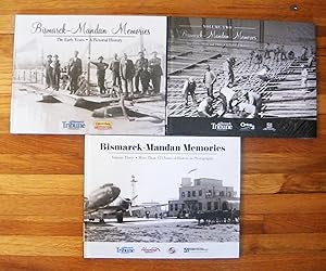 Bismarck Mandan Memories * Vol.# 1 - The Early Years * Vol. # 2 - The 1940s, 1950s and 1960s * Vo...