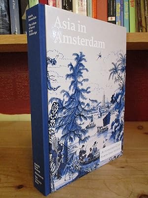 Imagen del vendedor de Asia in Amsterdam: The Culture of Luxury in the Golden Age a la venta por The Merrickville Book Emporium