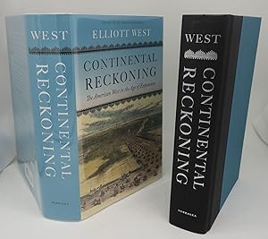 CONTINENTAL RECKONING: The American West in the Age of Expansion