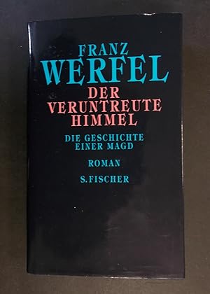 Der veruntreute Himmel - Die Geschichte einer Magd