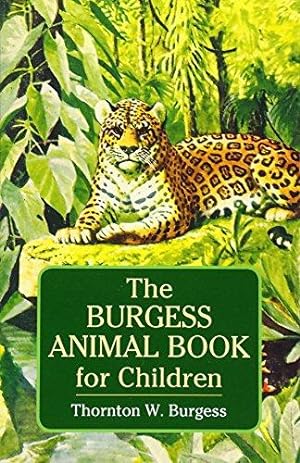 Image du vendeur pour Burgess Animal Book for Children (Dover Children's Classics) mis en vente par WeBuyBooks