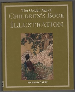 Immagine del venditore per The Golden Age of Children's Book Illustration venduto da Ainsworth Books ( IOBA)