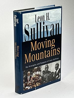 Image du vendeur pour MOVING MOUNTAINS: The Principles and Purposes of Leon Sullivan. mis en vente par Bookfever, IOBA  (Volk & Iiams)