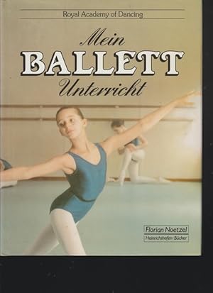 Imagen del vendedor de Mein Ballett- Unterricht. a la venta por Ant. Abrechnungs- und Forstservice ISHGW