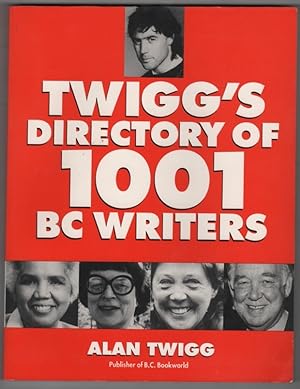 Imagen del vendedor de Twigg's Directory Of 1001 BC (British Columbia) Writers a la venta por Ainsworth Books ( IOBA)