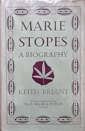 Marie Stopes: A Biography