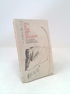 Seller image for Zen in the Art of Archery by Herrigel, Eugen (1971) Paperback for sale by ThriftBooksVintage