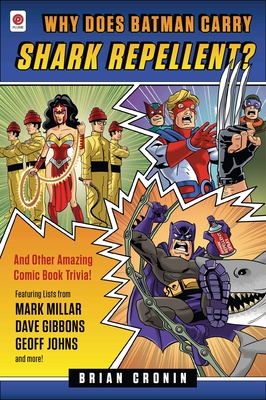 Imagen del vendedor de Why Does Batman Carry Shark Repellent?: And Other Amazing Comic Book Trivia! (Paperback or Softback) a la venta por BargainBookStores