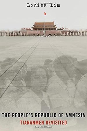 Bild des Verkufers fr The People's Republic of Amnesia: Tiananmen Revisited zum Verkauf von WeBuyBooks