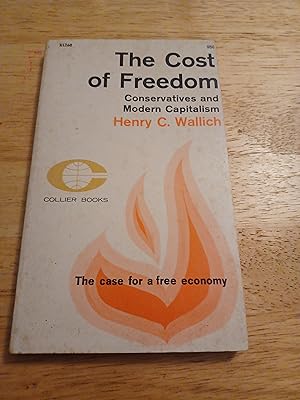 Image du vendeur pour The Cost of Freedom: Conservatives and Modern Capitalism mis en vente par Whitehorse Books