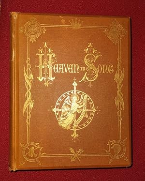 Seller image for Heaven In Song: Comprising The Gems Of All Ages On The Better Land for sale by Antiquarian Bookshop