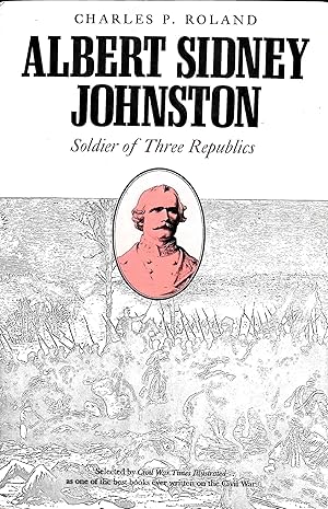 Seller image for Albert Sidney Johnston: Soldier of Three Republics for sale by Liberty Book Store ABAA FABA IOBA