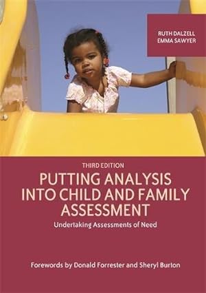 Bild des Verkufers fr Putting Analysis Into Child and Family Assessment, Third Edition: Undertaking Assessments of Need zum Verkauf von WeBuyBooks