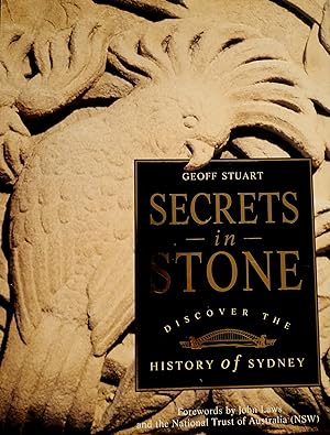 Imagen del vendedor de Secrets in Stone: Discover The History of Sydney. a la venta por Banfield House Booksellers