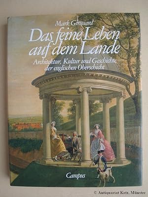 Das feine Leben auf dem Lande, Architektur, Kultur und Geschichte der englischen Oberschicht.