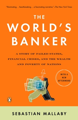 Immagine del venditore per The World's Banker: A Story of Failed States, Financial Crises, and the Wealth and Poverty of Nations (Paperback or Softback) venduto da BargainBookStores