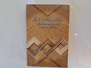 Image du vendeur pour En voz alta. Testimonios de medio siglo. mis en vente par Librera "Franz Kafka" Mxico.