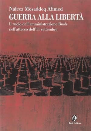 Imagen del vendedor de Guerra alla libert. Il ruolo dell'amministrazione Bush nell'attacco dell'11 settembre. a la venta por FIRENZELIBRI SRL