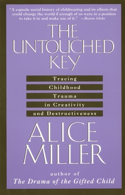 Seller image for The Untouched Key: Tracing Childhood Trauma in Creativity and Destructiveness (Paperback or Softback) for sale by BargainBookStores