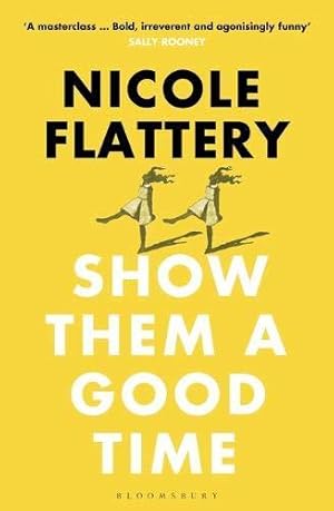Bild des Verkufers fr Show Them a Good Time: Nicole Flattery zum Verkauf von WeBuyBooks