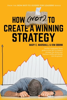 Seller image for How (NOT) To Create A Winning Strategy (Paperback or Softback) for sale by BargainBookStores