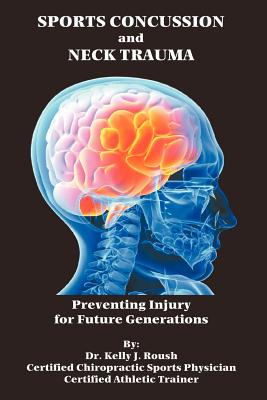 Bild des Verkufers fr Sports Concussion and Neck Trauma: Preventing Injury for Future Generations (Paperback or Softback) zum Verkauf von BargainBookStores