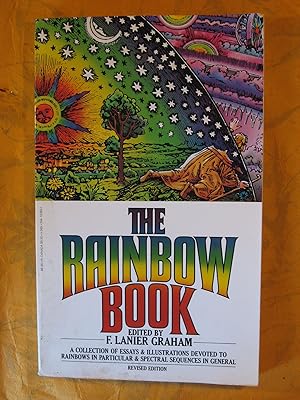 The Rainbow Book: Being a Collection of Essays & Illustrations Devoted to Rainbows in Particular ...