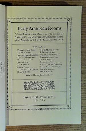 Imagen del vendedor de Early American Rooms: A Consideration Of the Changes In Style Between The Arrival Of The Mayflower & The Civil War In The Regions Originally Settled By The English & The Dutch a la venta por Pistil Books Online, IOBA