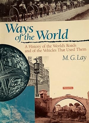 Ways of the World: A History of the World's Roads and of the Vehicles That Used Them.